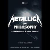 Metallica and Philosophy by  William Irwin audiobook