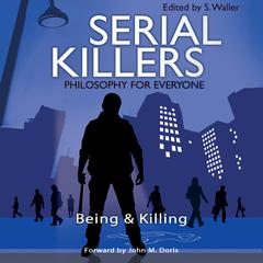 Serial Killers - Philosophy for Everyone by Fritz Allhoff audiobook
