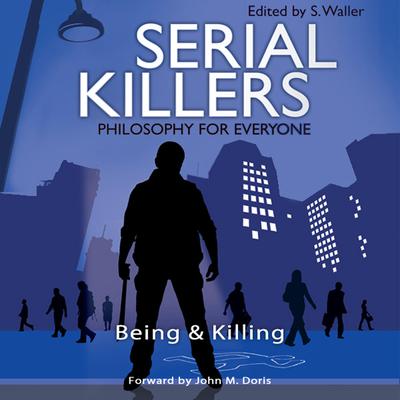 Serial Killers - Philosophy for Everyone by Fritz Allhoff audiobook