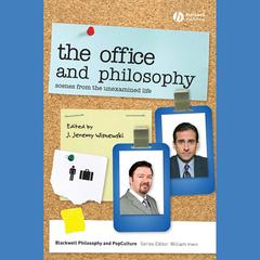 The Office and Philosophy by J. Jeremy Wisnewski audiobook