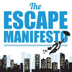 The Escape Manifesto by   Escape The City audiobook