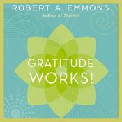 Gratitude Works! by  Robert A. Emmons audiobook