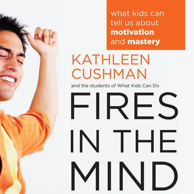 Fires in the Mind by Kathleen Cushman audiobook
