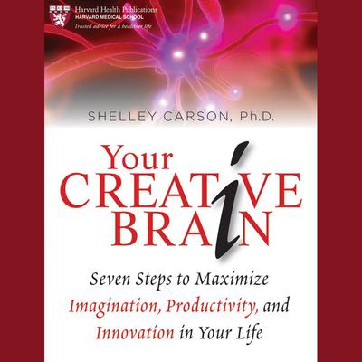 Your Creative Brain by Shelley Carson audiobook