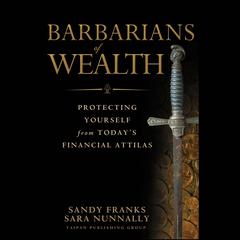 Barbarians of Wealth by Sandy Franks audiobook