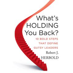 What's Holding You Back? by Robert J. Herbold audiobook