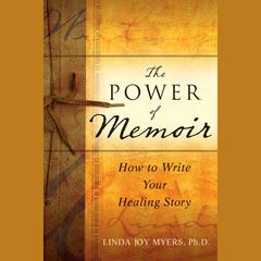 The Power of Memoir by Linda Myers audiobook