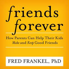 Friends Forever by Fred Frankel audiobook