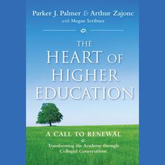The Heart of Higher Education by Parker J. Palmer audiobook