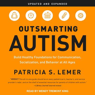 Outsmarting Autism, Updated and Expanded by Patricia S. Lemer audiobook