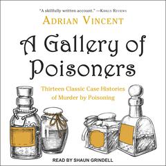 A Gallery of Poisoners by Adrian Vincent audiobook
