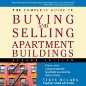 The Complete Guide to Buying and Selling Apartment Buildings by  Steve Berges audiobook