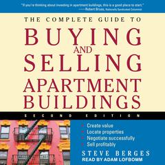 The Complete Guide to Buying and Selling Apartment Buildings by Steve Berges audiobook
