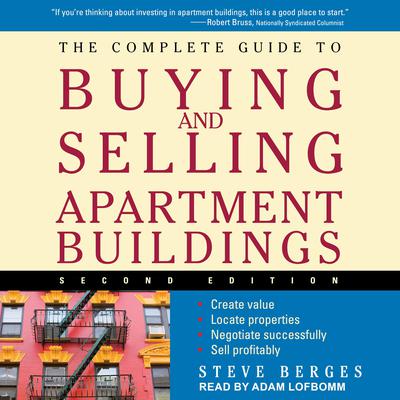 The Complete Guide to Buying and Selling Apartment Buildings by Steve Berges audiobook