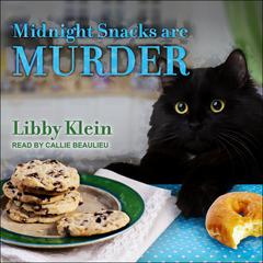 Midnight Snacks are Murder by Libby Klein audiobook