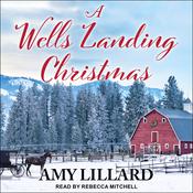A Wells Landing Christmas by  Amy Lillard audiobook