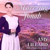 Marrying Jonah by  Amy Lillard audiobook