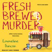 Fresh Brewed Murder by  Emmeline Duncan audiobook