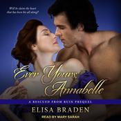 Ever Yours, Annabelle by  Elisa Braden audiobook