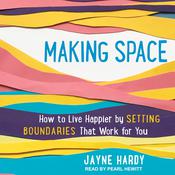 Making Space by  Jayne Hardy audiobook