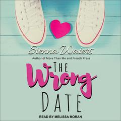 The Wrong Date by Sienna Waters audiobook