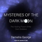 Mysteries of the Dark Moon by  Demetra George audiobook