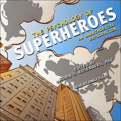 The Psychology of Superheroes by Robin S. Rosenberg audiobook