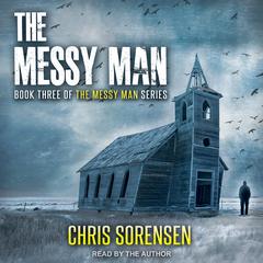 The Messy Man by Chris Sorensen audiobook