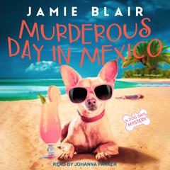 Murderous Day in Mexico by Jamie Blair audiobook