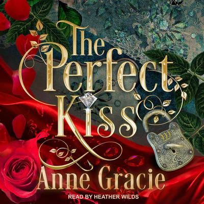 The Perfect Kiss by Anne Gracie audiobook
