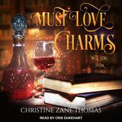 Must Love Charms by  Christine Zane Thomas audiobook
