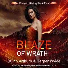 Blaze of Wrath by Quinn Arthurs audiobook