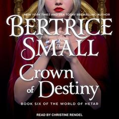 Crown of Destiny by Bertrice Small audiobook