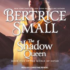 The Shadow Queen by Bertrice Small audiobook