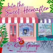 Into the Sweet Hereafter by  Kaye George audiobook