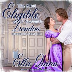 The Most Eligible Viscount in London by Ella Quinn audiobook