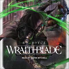 Wraithblade by S.M. Boyce audiobook