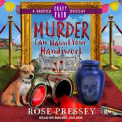 Murder Can Haunt Your Handiwork by  Rose Pressey audiobook