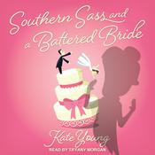 Southern Sass and a Battered Bride by  Kate Young audiobook