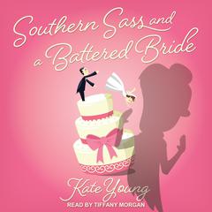 Southern Sass and a Battered Bride by Kate Young audiobook