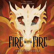 Fire with Fire by  Destiny Soria audiobook