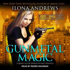 Gunmetal Magic by Ilona Andrews audiobook