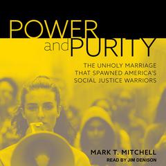Power and Purity by Mark T. Mitchell audiobook