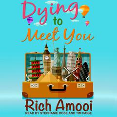 Dying to Meet You by Rich Amooi audiobook
