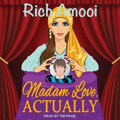 Madam Love, Actually by Rich Amooi audiobook
