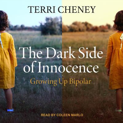 The Dark Side of Innocence by Terri Cheney audiobook