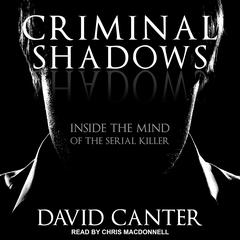 Criminal Shadows by David Canter audiobook