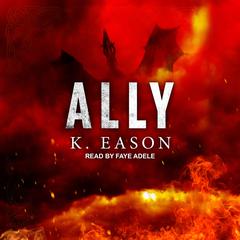 Ally by K. Eason audiobook