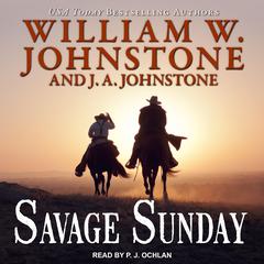 Savage Sunday by William W. Johnstone audiobook