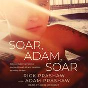 Soar, Adam, Soar by  Rick Prashaw audiobook